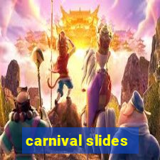 carnival slides